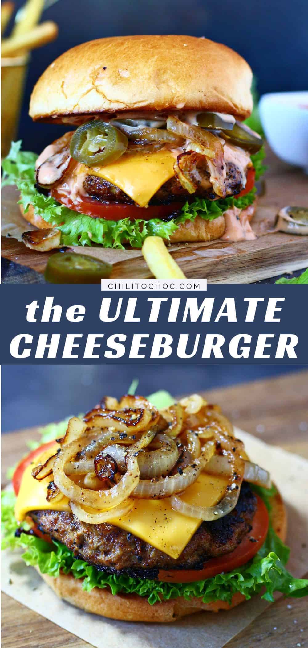 The Ultimate Cheeseburger with Pickled Jalapenos - Chili to Choc