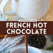 Pinterest collage for French Hot Chocolate.